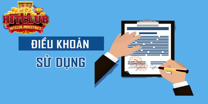 Chính sách điều khoản sử dụng chung của Hitclub