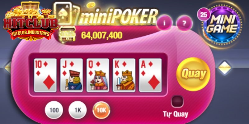 Mini Poker Hitclub - Game Giải Trí Dễ Chơi Và Dễ Thắng